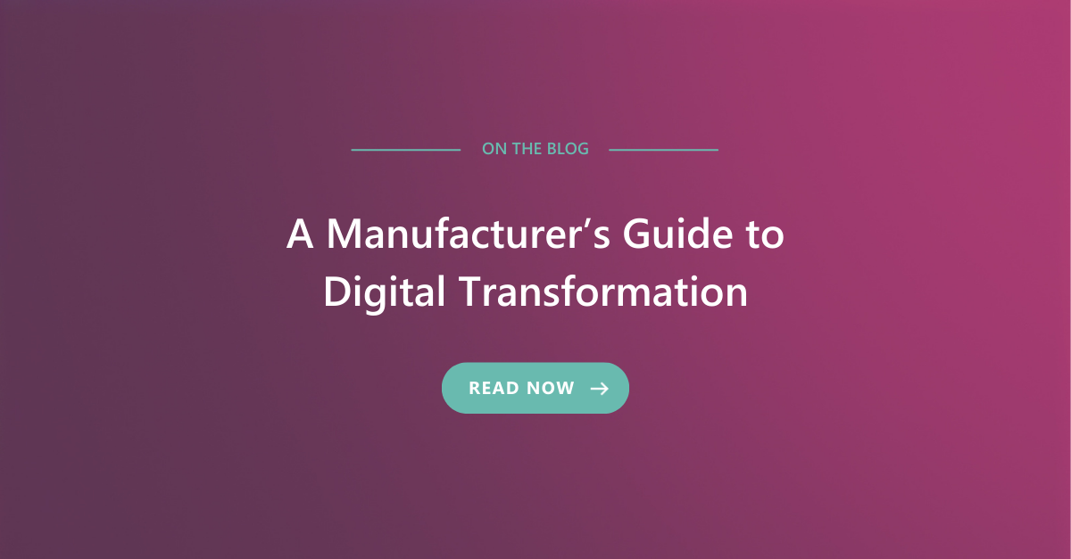 Digital transformation in Manufacturing