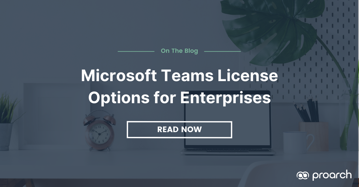 Microsoft Teams License Options