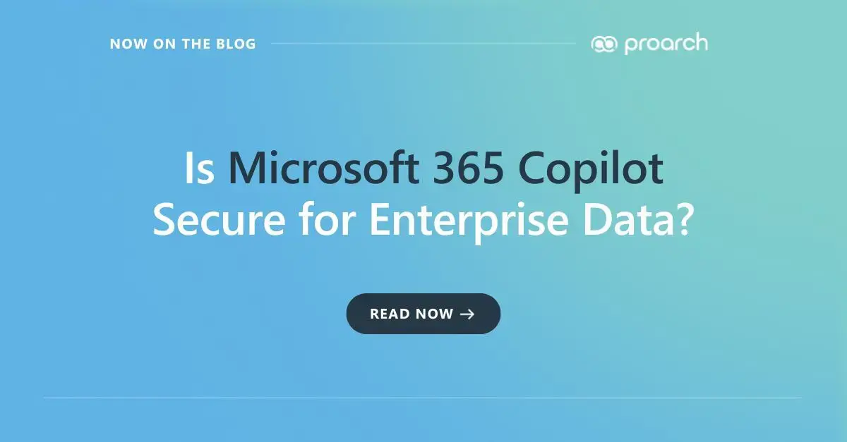 Is Microsoft 365 Copilot Secure for Enterprise Data?