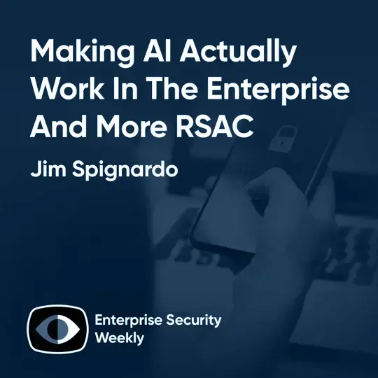 Making AI actually work in the enterprise and more RSAC