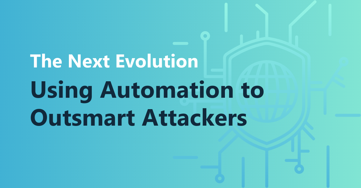 web featured_webinar_Using Automation to Outsmart Attackers