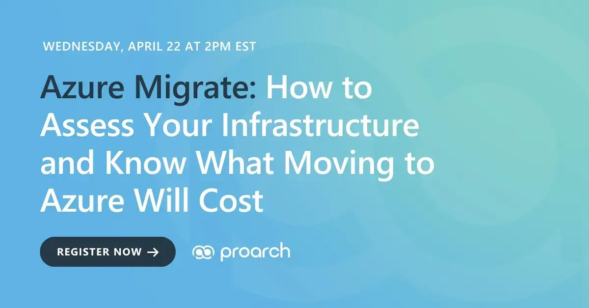 Azure Migrate Webinar ProArch Cost Assessment Demo April 22